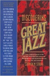 Discovering Great Jazz by Stephen M. Stroff (Newmarket Press)